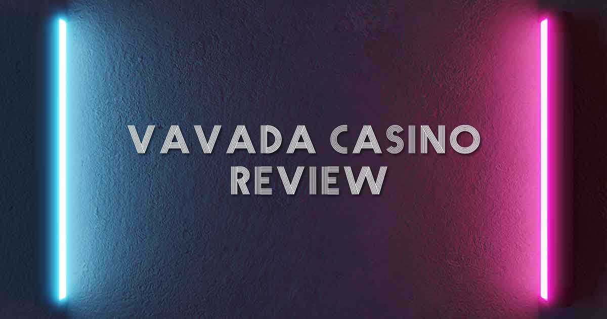 Vavada Casino Review
