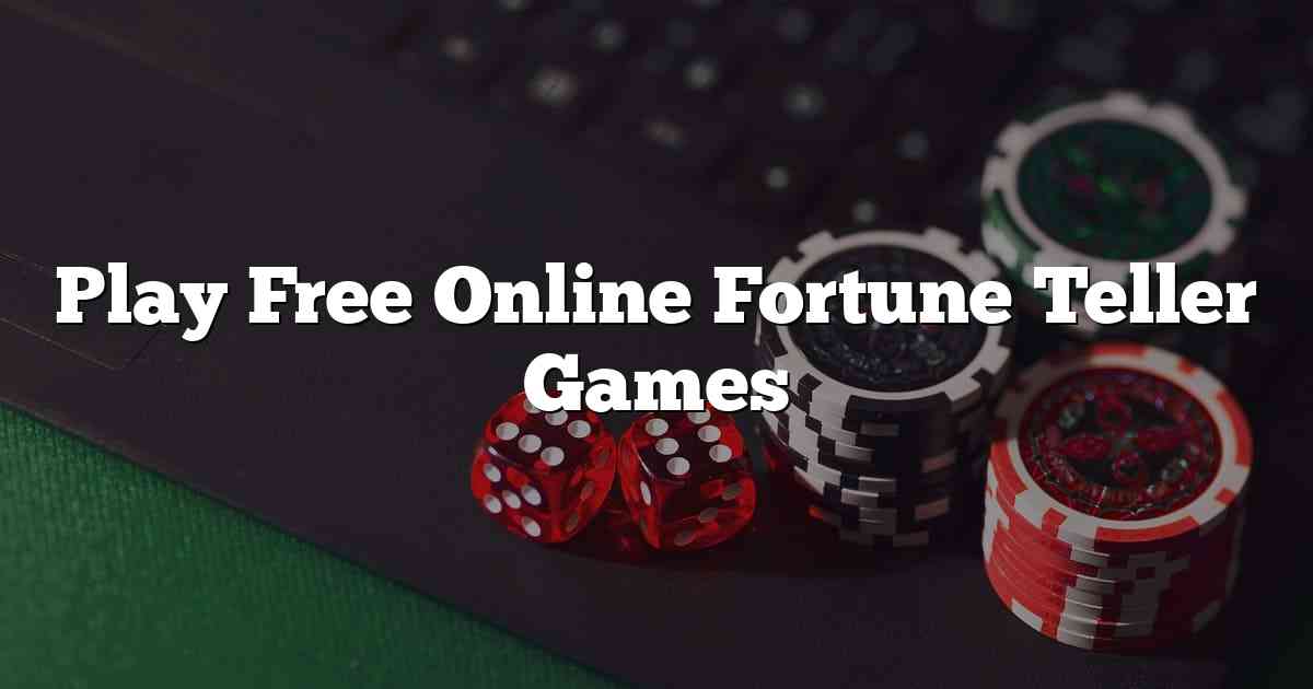 Play Free Online Fortune Teller Games