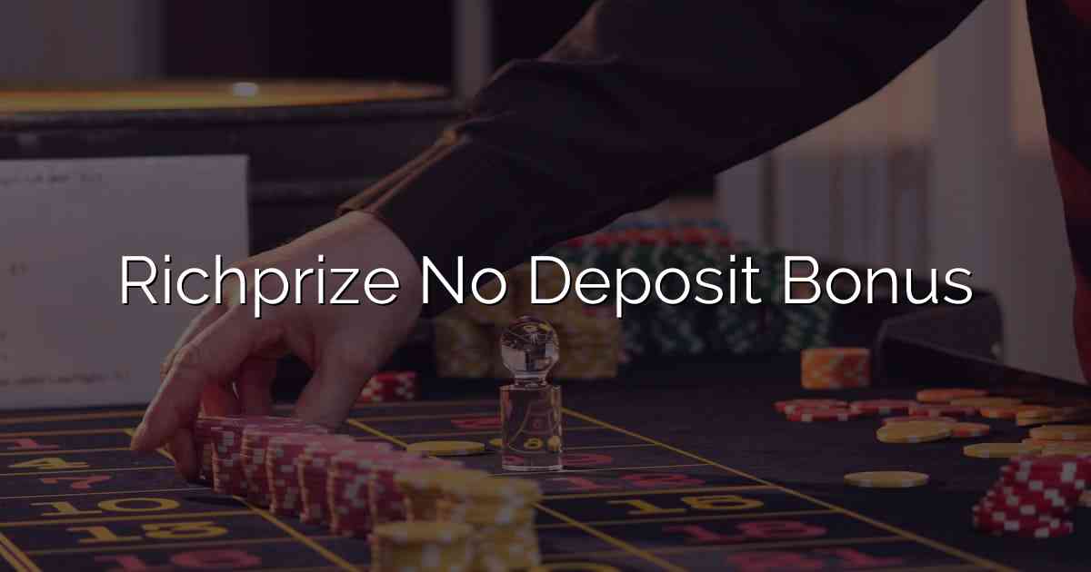 Richprize No Deposit Bonus
