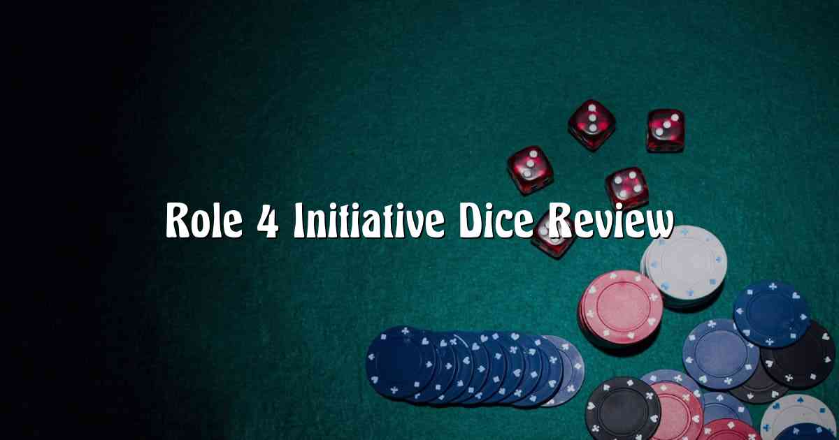 Role 4 Initiative Dice Review