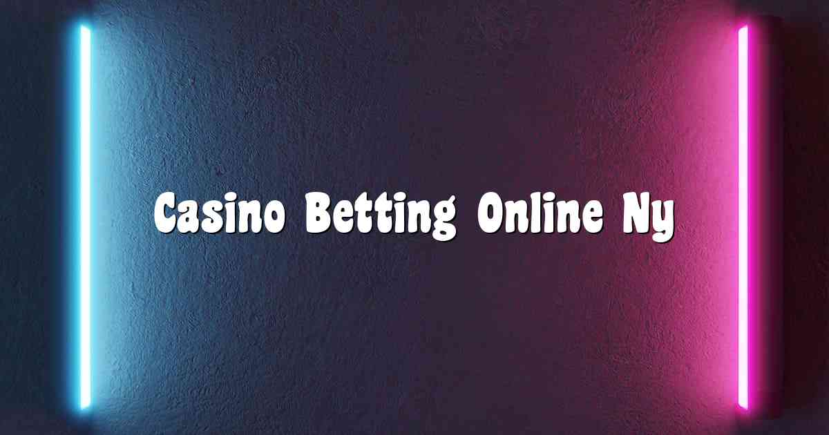 Casino Betting Online Ny