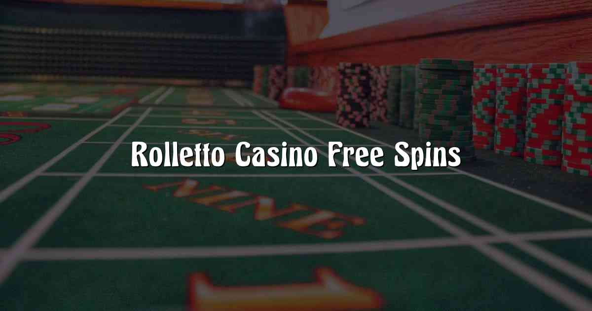 Rolletto Casino Free Spins