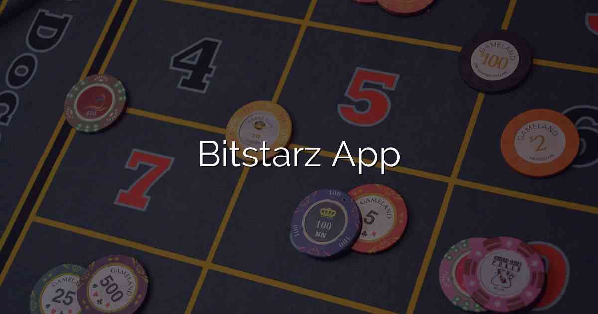 Bitstarz App